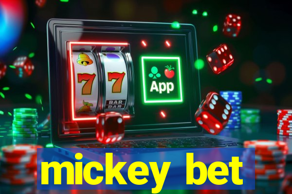 mickey bet